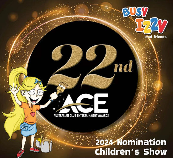Busy Izzy and Friends' Nomination for Children's Show of the Year at the 22nd ACE Awards-Australian Club Entertainment 2024!