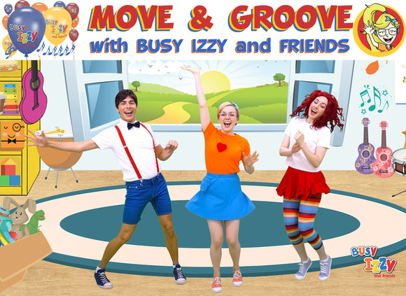 Move & Groove with Busy Izzy and Friends at the E Q, Moore Park December 13th