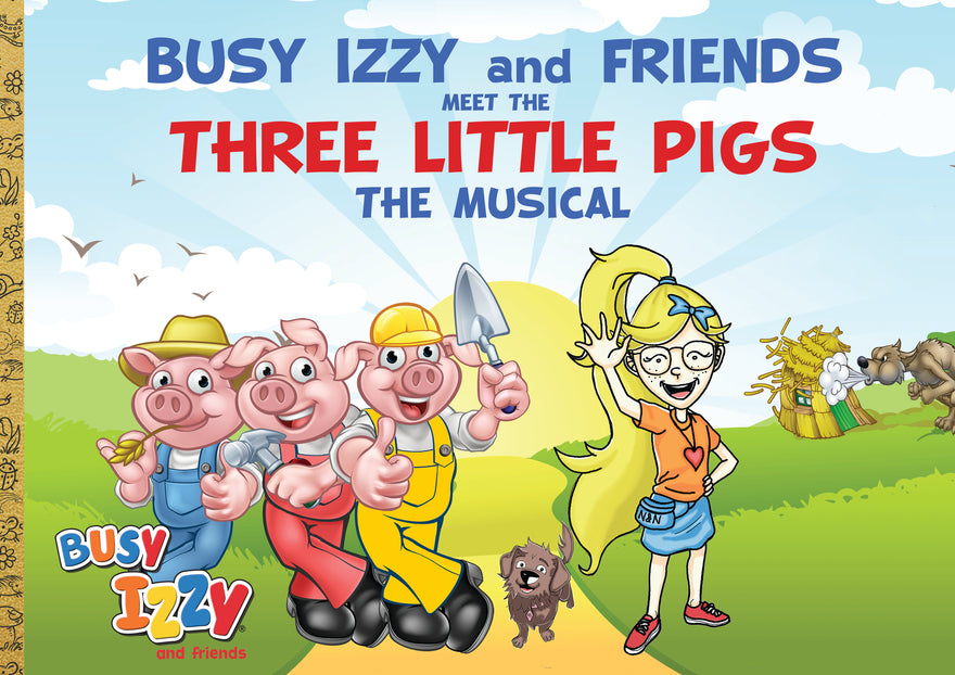 Praise For Busy Izzy and Friends meet the Three Little Pigs - The Musical
